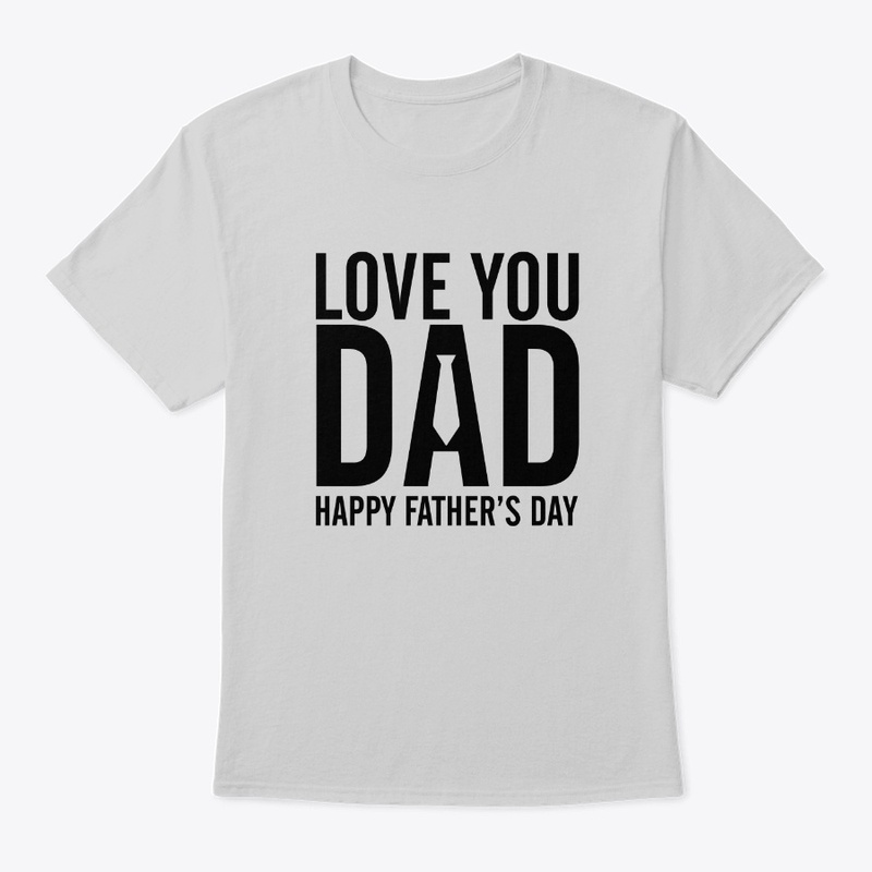 Love You DAD Happy Father's Day