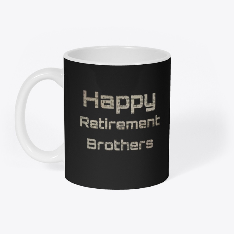 Happy Retirement brother