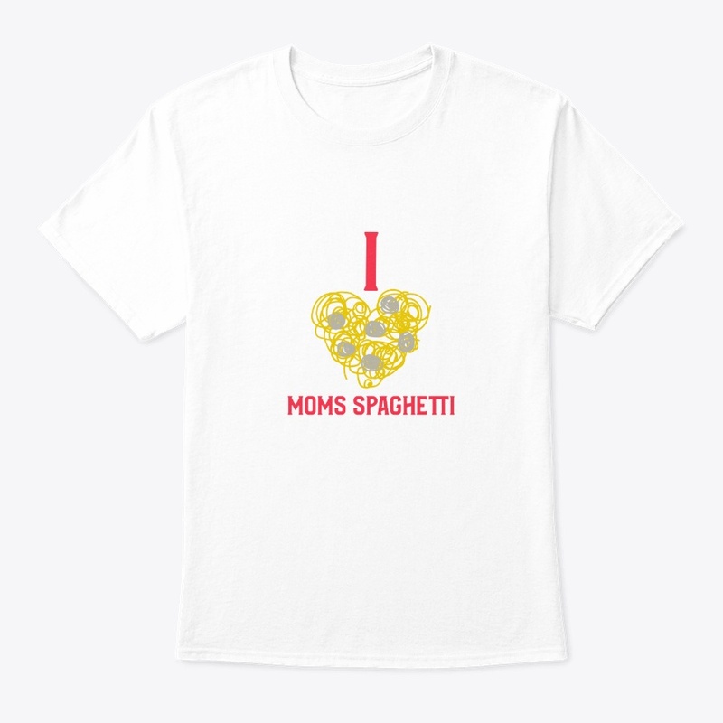 i love moms spaghetti