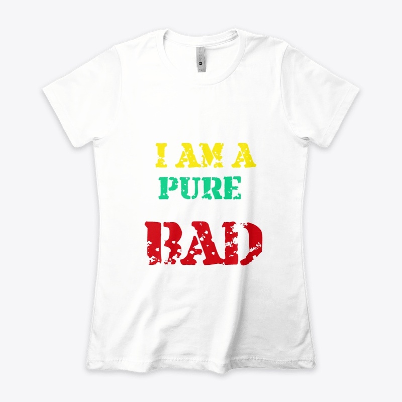 Iam a pure bad