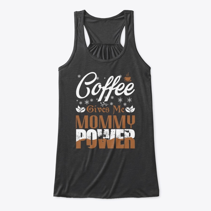 Coffee Gives Me Mommy Power 2.0