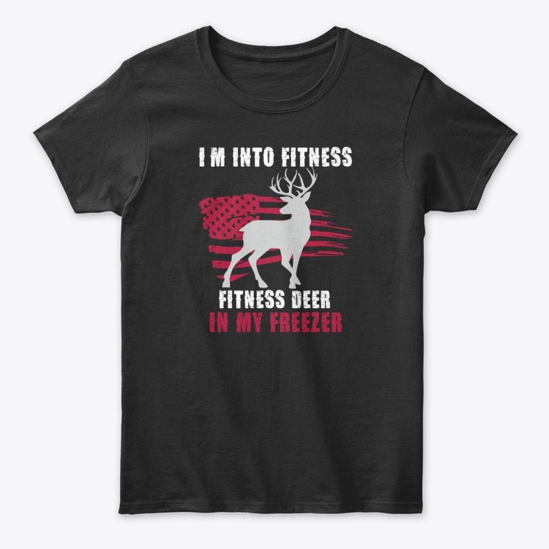 Hunting Im Into Fitness Fit_ness Deer