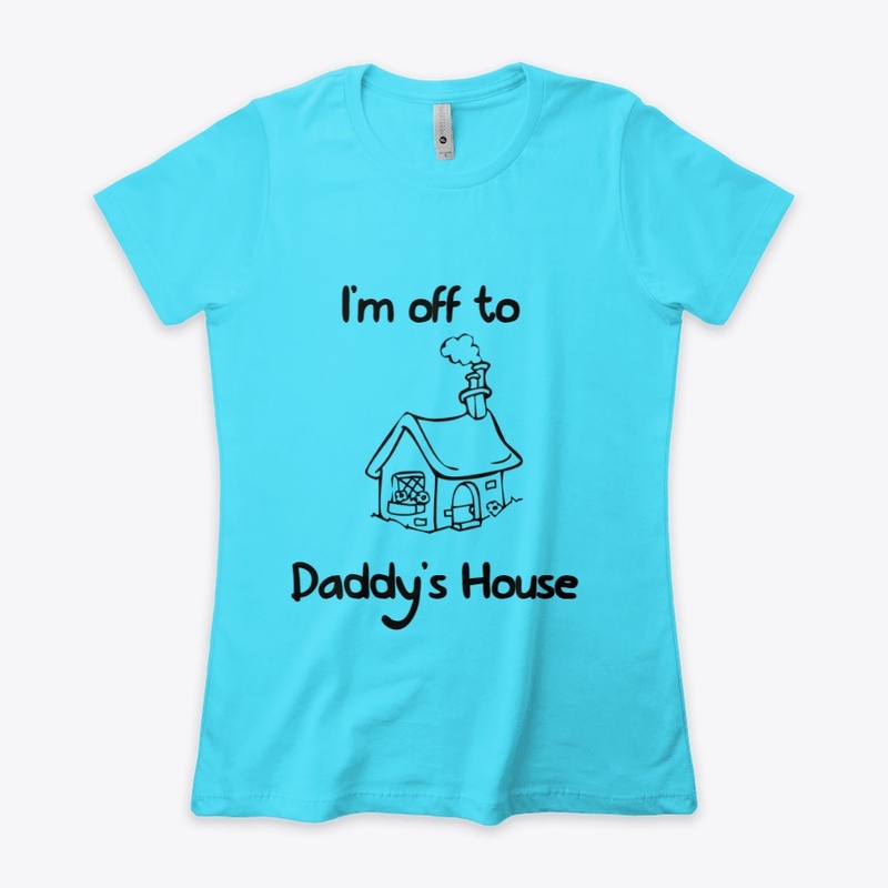 I'm off to Daddy's House