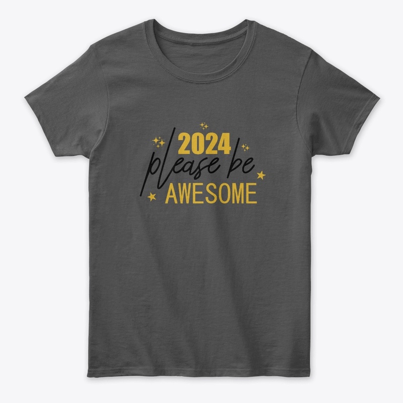 2024 Please Be Awesome