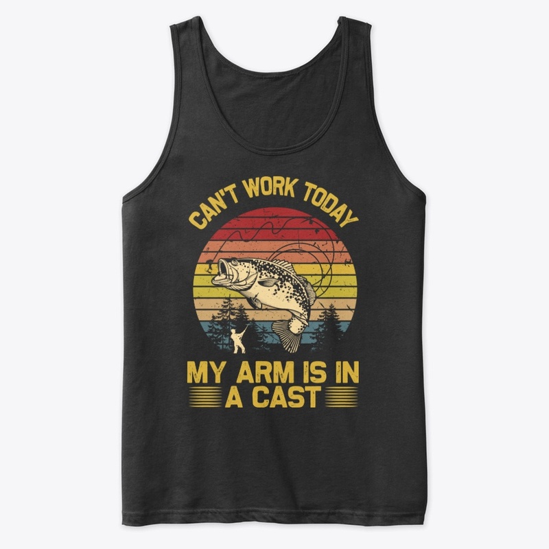CAN'T WORK TODAY MY ARM IS IN A CAST