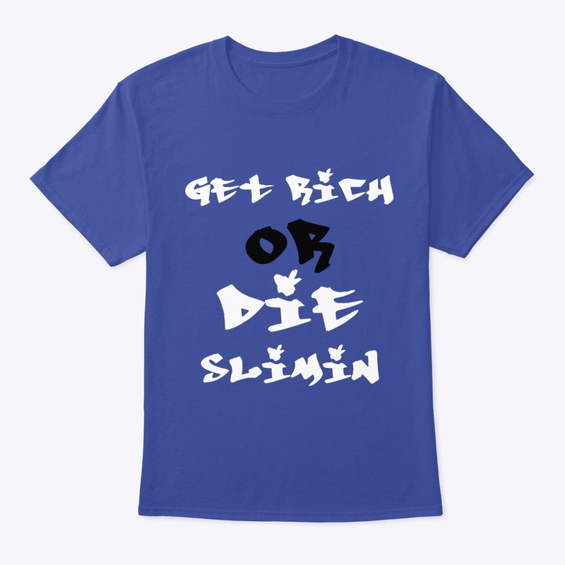 "Get Rich Or Die Slimin" T-Shirt