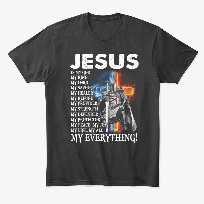 Jesus Is My Everything T-Shirt