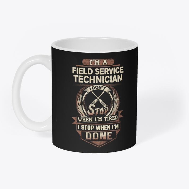 Field Service Technician Don't Stop