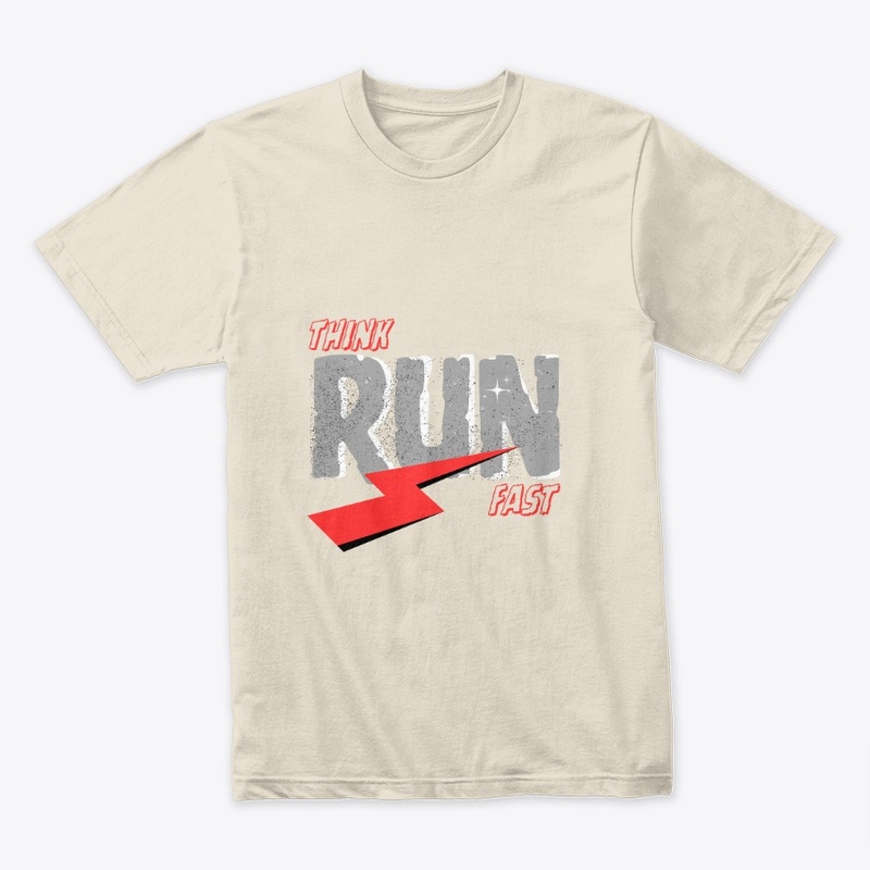Think run fast