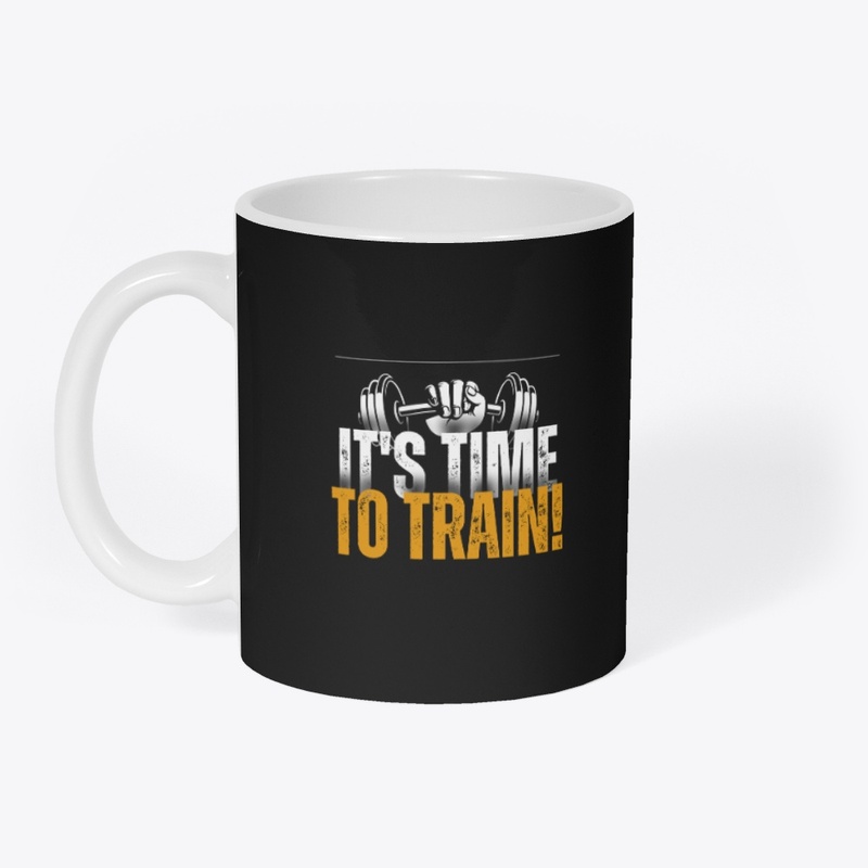 IT'S TIME TO TRAIN!