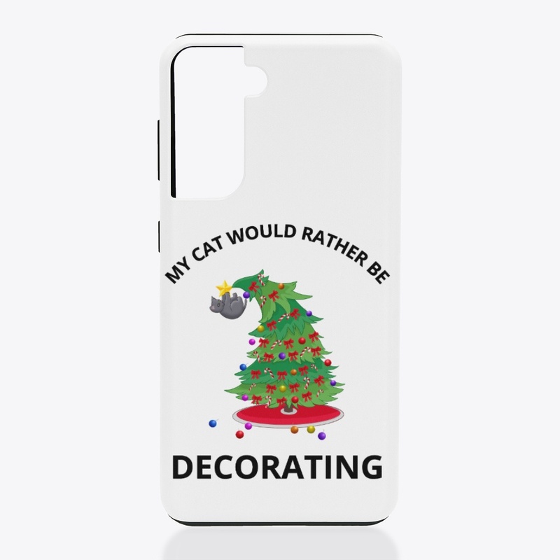 My Cat Would Rather Be Decorating