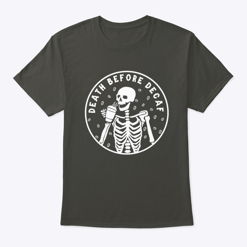 Death before decaf