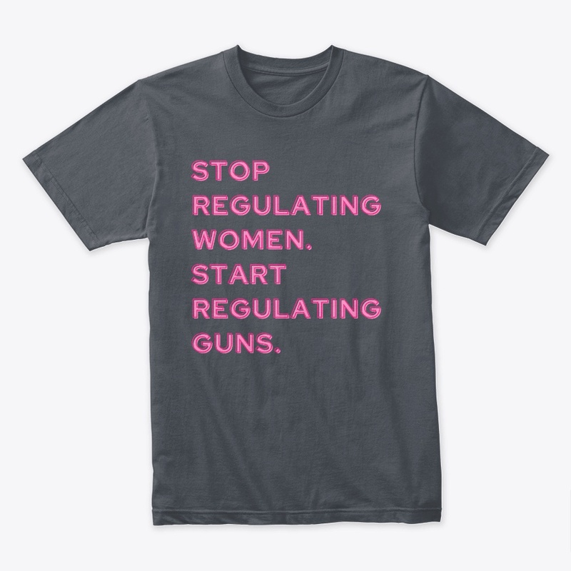 Stop Regulating Women.