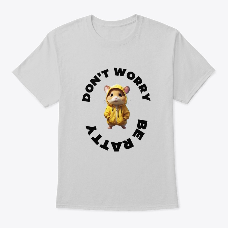 Don't worry be ratty funny design