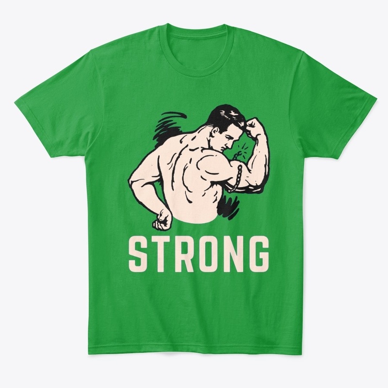 Awesome strong tshirt 