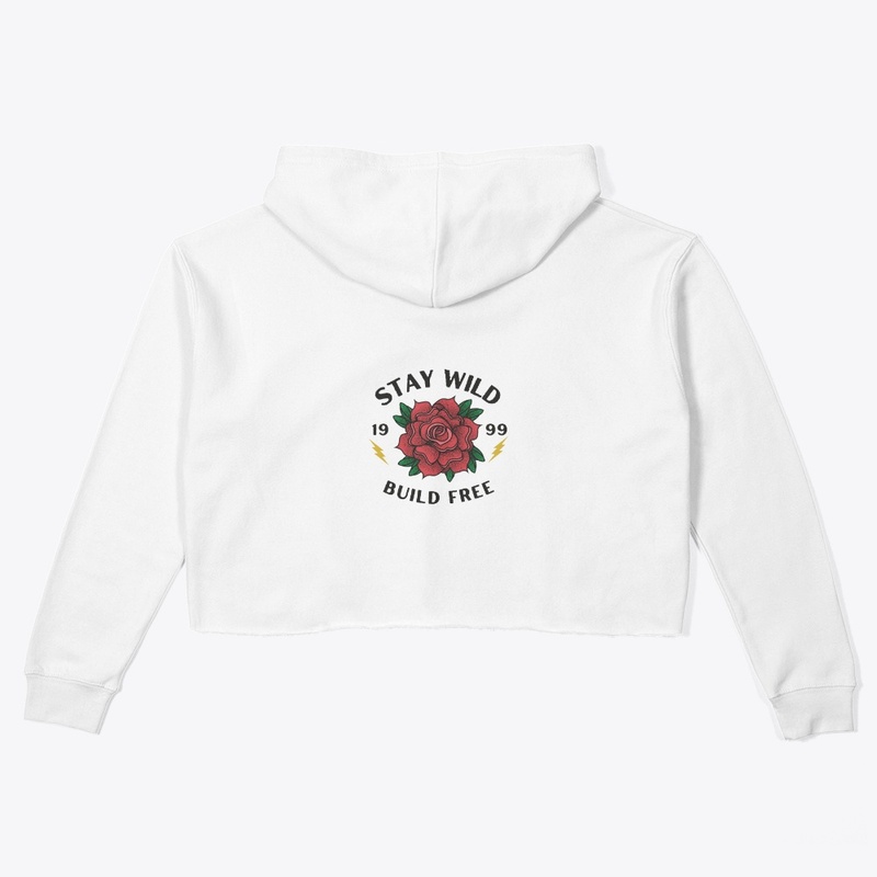 Stay Wild and Build Free