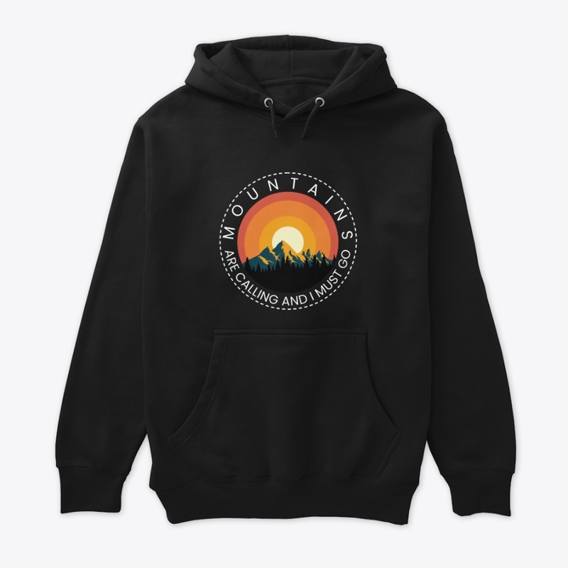 Mountains are calling And I MUST GO 