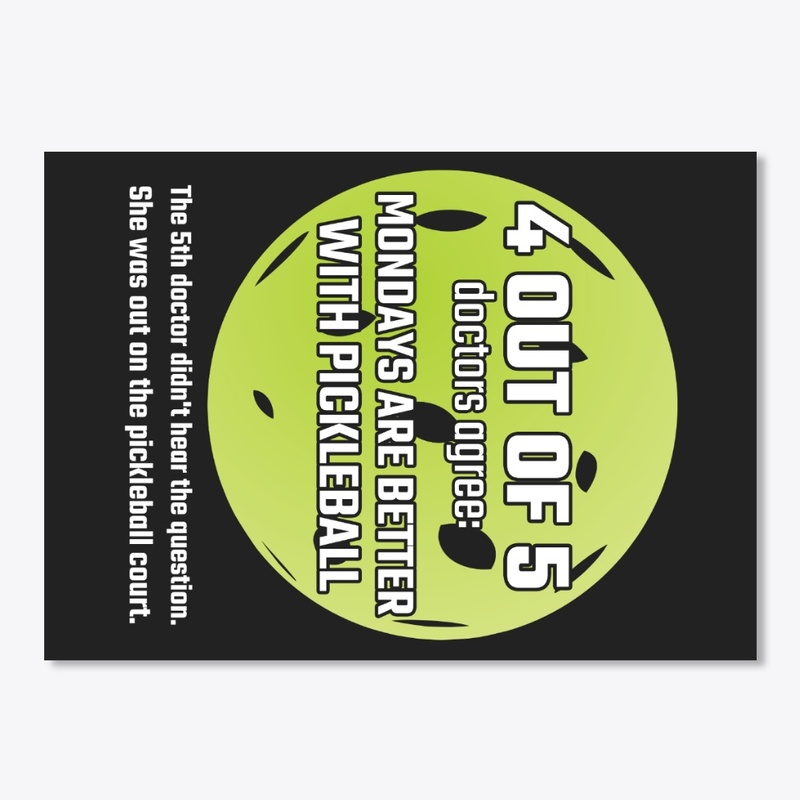 Mondays Are Better With Pickleball Gift