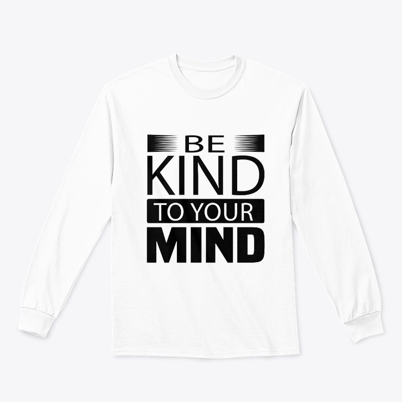 Be Kind To Your Mind