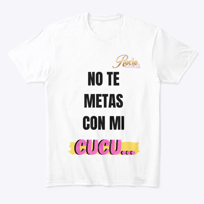 NO TE METAS CON MI CUCU