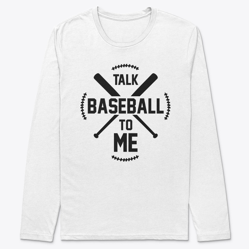 Talk Baseball to Me Tees