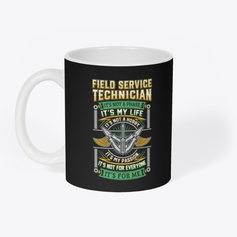 Field Service Technician It's My Life