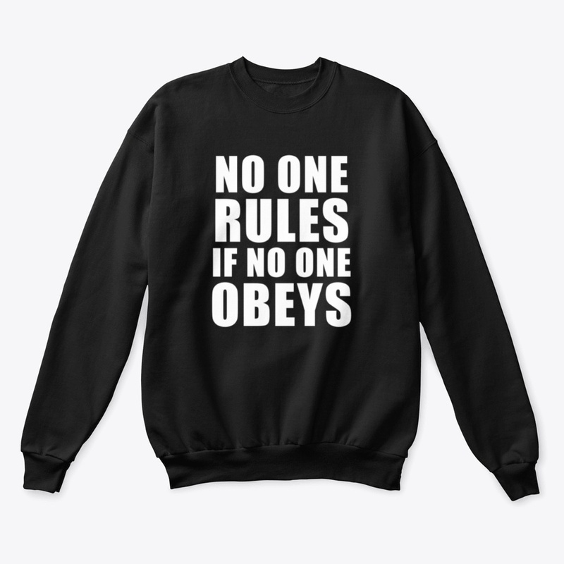 No One Rules If No One Obeys, Quote