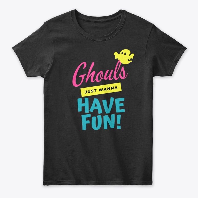 Ghouls just wanna have fun!
