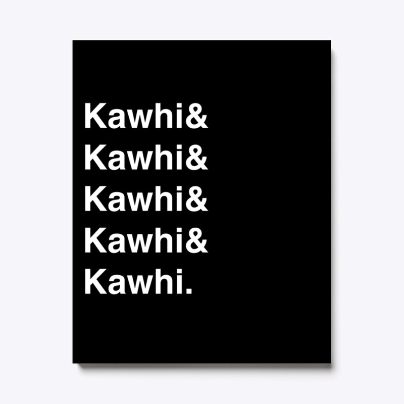 &amp; Kawhi