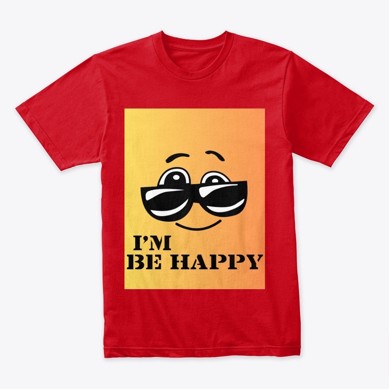  "Be Happy T-Shirt - Colorful Graphic 