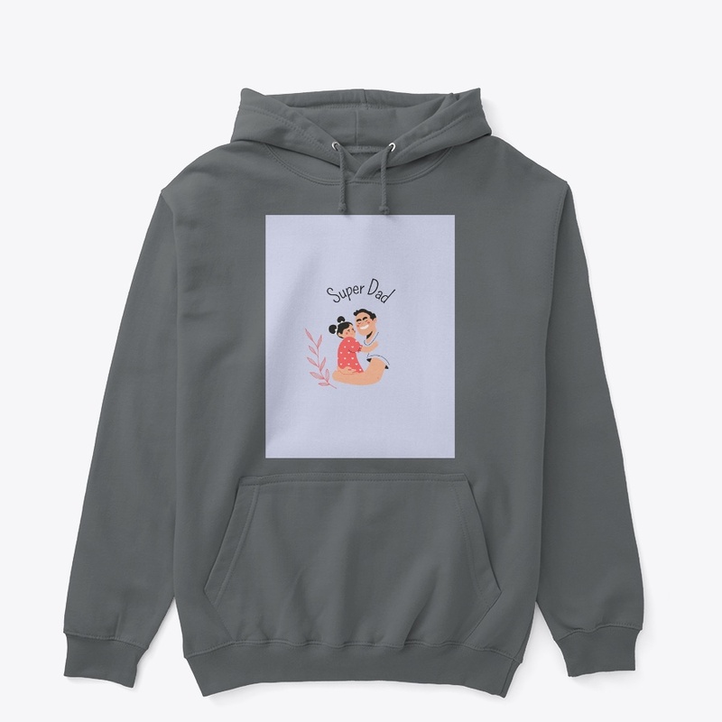 Super Dad pullove hoodie zip hoodie 