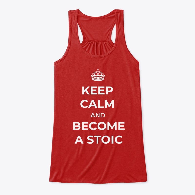 Keep Calm And Become A Stoic