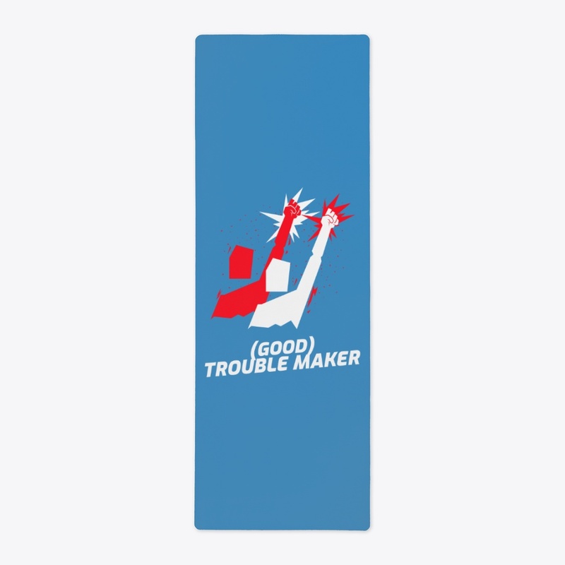(GOOD) TROUBLE MAKER