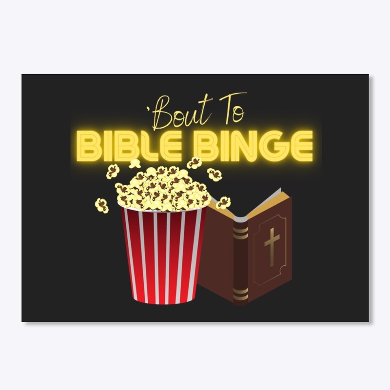 Bout to Bible Binge Popcorn Bible