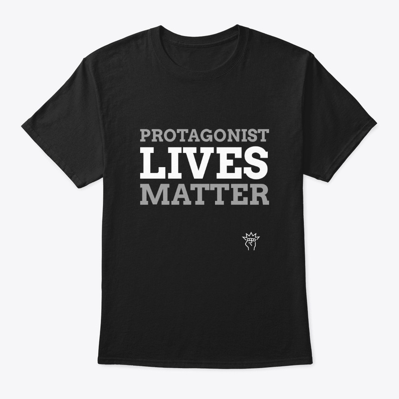 Protagonist Lives Matter Writers Tee
