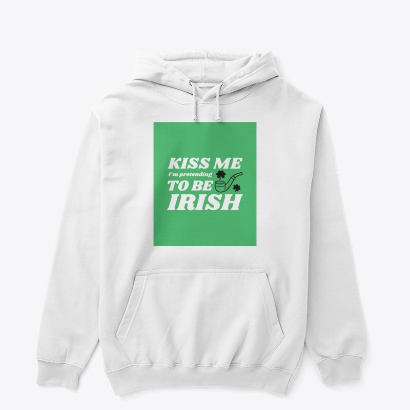 Kiss Me I'm Pretending To Be Irish