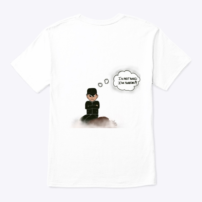 I’m not mad, I’m thinking - t-shirt