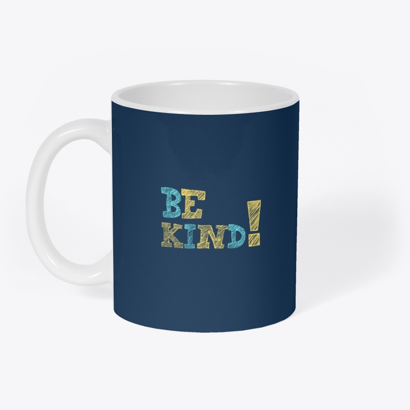 Be Kind!