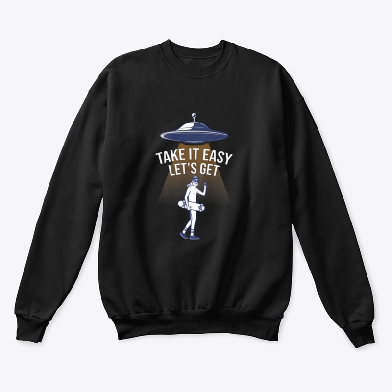 TAKE IT EASY LET'S GET!! - SKATEBOARD