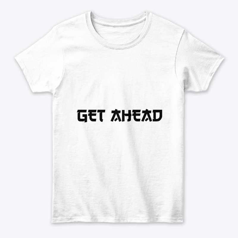GET AHEAD Minimalist Motivation Tee