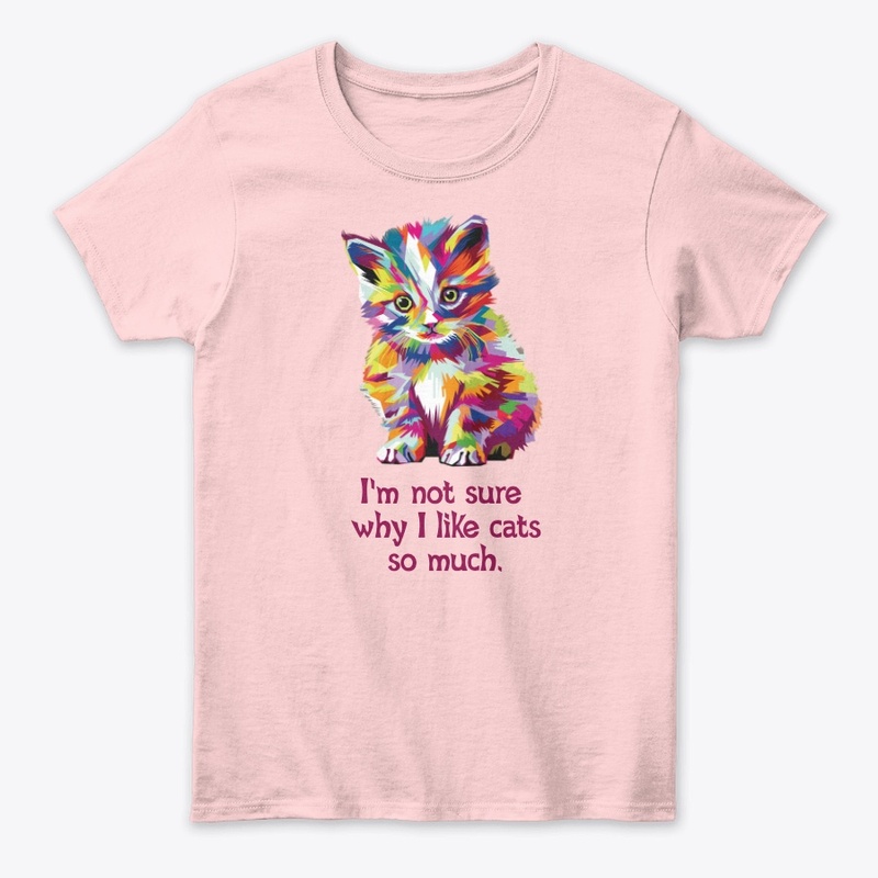 I am not sure why I like cats so much