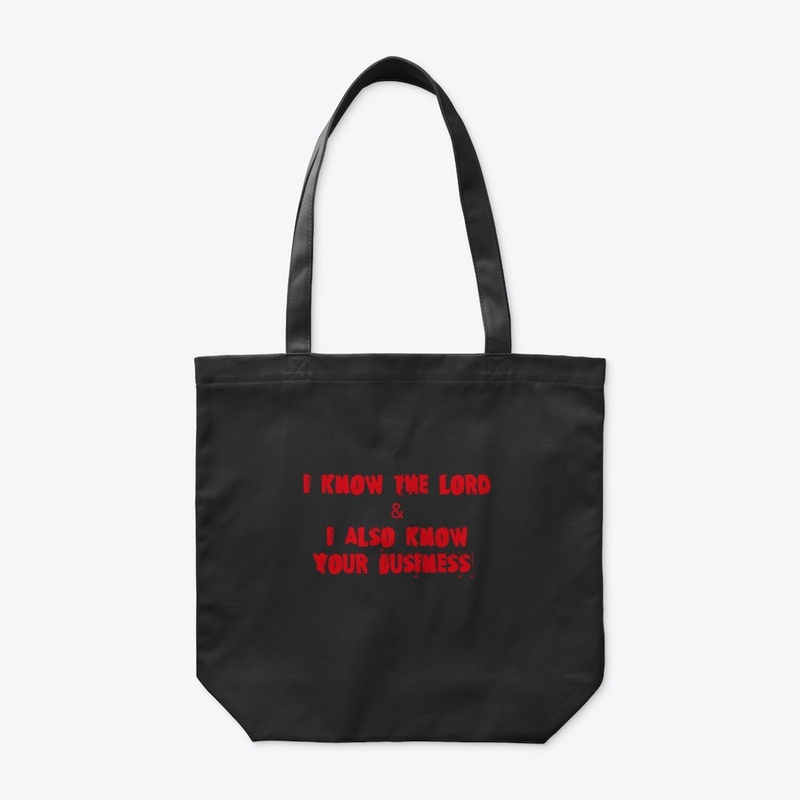 I KNOW THE LORD AND YOUR BUSINESS 
