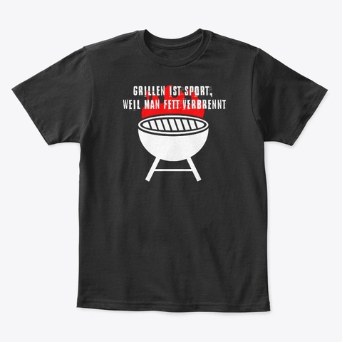 Grillen Ist Sport Black T-Shirt Front
