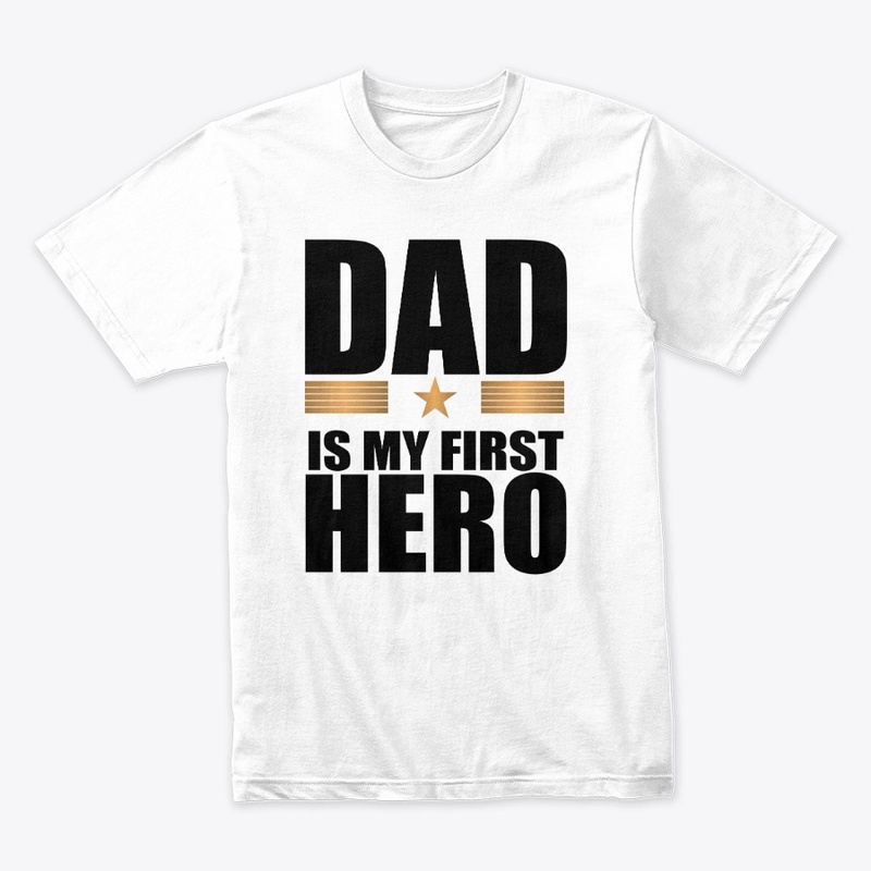 Dad is My First Hero 