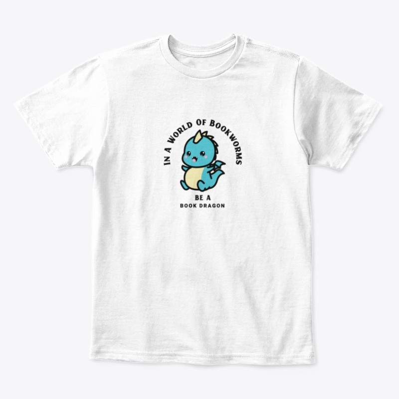 In A World Of Bookworms Be A Dragon