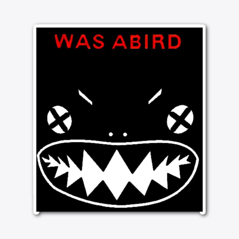 WAS ABIRD