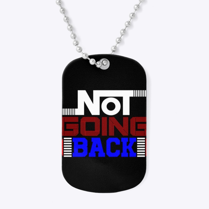 Not Going Back