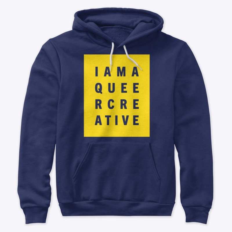 I AM A QUEER CREATIVE