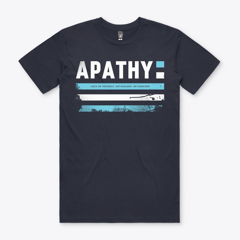 Apathy Shirt Typography