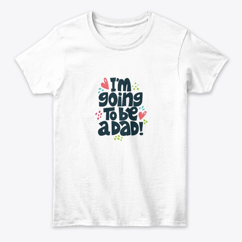 i am going to be a dad 